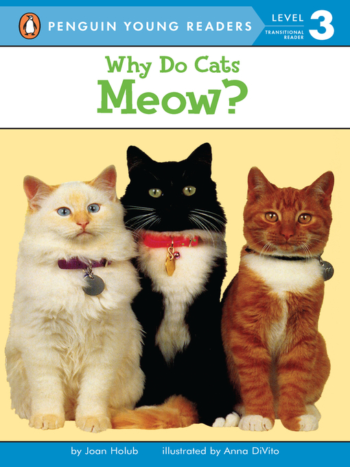 Title details for Why Do Cats Meow? by Joan Holub - Available